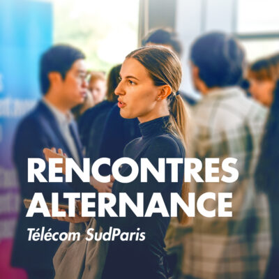 Rencontres Alternances - Télécom SudParis