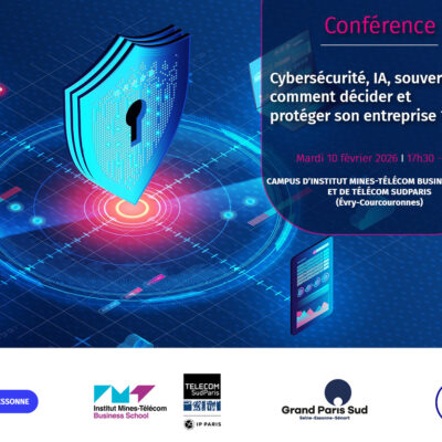 Cybersécurité, IA, souveraineté : comment décider et protéger son entreprise ? - Télécom SudParis